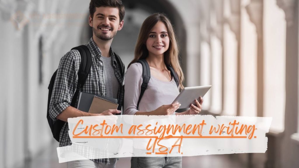 Custom assignment writing USA